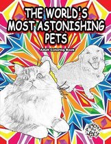 The World's Most Astonishing Pets