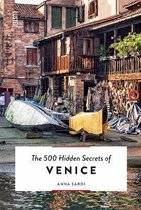 The 500 Hidden Secrets  -   The 500 Hidden Secrets of Venice