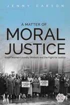 Working Class in American History 1 - A Matter of Moral Justice