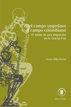 Ciencias Humanas - Del campo yugoslavo al campo colombiano