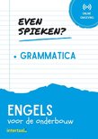 Even Spieken - Grammatica Engels voor de onderbouw
