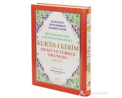 Kur'an-i Kerim Meali ve TÃ¼rkce Okunusu (ÃœclÃ¼, Orta Boy, Bilgisayar Hatli, Ciltli)