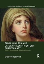 Routledge Research in Gender and Art- Emma Hamilton and Late Eighteenth-Century European Art