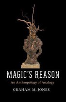 Magic`s Reason – An Anthropology of Analogy