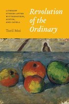 Revolution of the Ordinary - Literary Studies after Wittgenstein, Austin, and Cavell