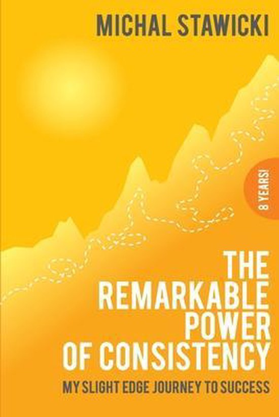 The Remarkable Power of Consistency - cover