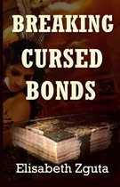 Curses & Secrets- Breaking Cursed Bonds