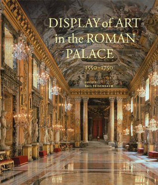 Display Of Art In The Roman Palace, 1550-1750 - cover