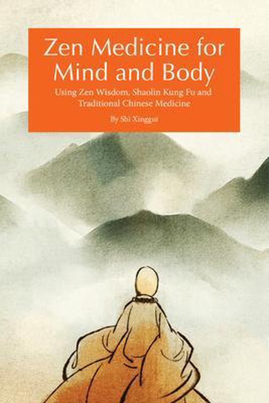 Zen Medicine for Mind and Body, Shi Zxinggui 9781602201651 Boeken