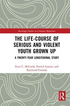 Routledge Studies in Criminal Behaviour - The Life-Course of Serious and Violent Youth Grown Up