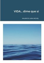 VIDA...dime que si