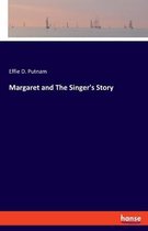 Margaret and The Singer's Story