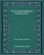 The Wanderer's Necklace - Large Print Edition