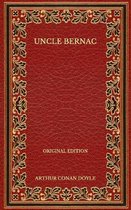 Uncle Bernac - Original Edition