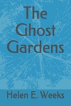 The Ghost Gardens