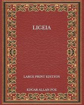 Ligeia - Large Print Edition