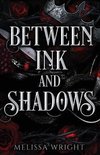 Between Ink and Shadows- Between Ink and Shadows