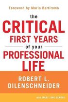 The Critical First Years of Your Professional Life