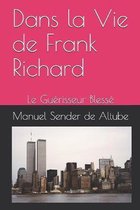 Dans la Vie de Frank Richard
