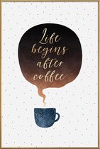 JUNIQE - Poster met kunststof lijst Life Begins After Coffee -30x45