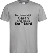 Grijs T-Shirt met “ Ben ik eindelijk Sarah krijg ik zo'n kut t-shirt  “ print Zwart  Size S