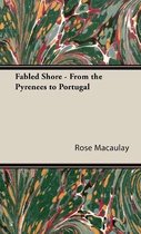 Fabled Shore - From The Pyrenees To Portugal