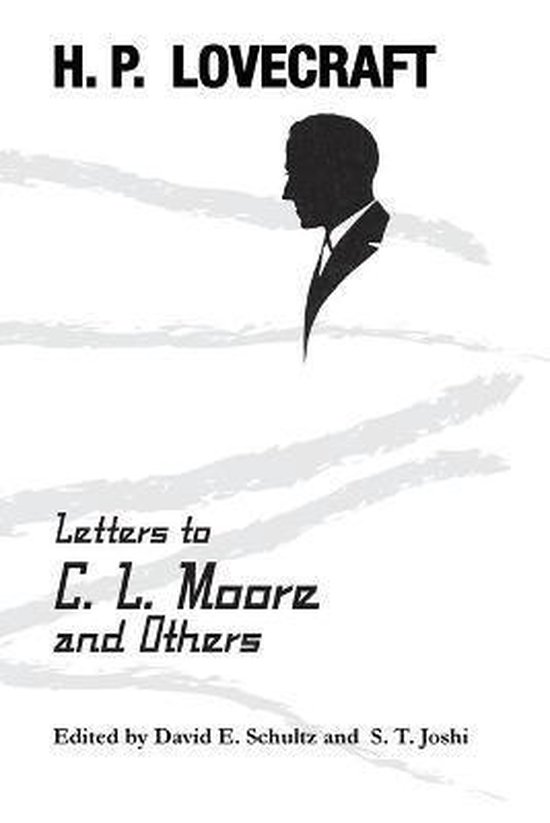 Boekomslag 'Letters to C. L. Moore and Others' van H.P. Lovecraft, met een silhouet van Lovecraft.