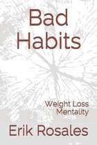 Bad Habits