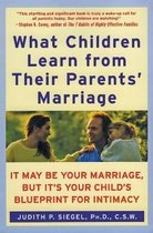 What Children Learn from Their Parents' Marriage