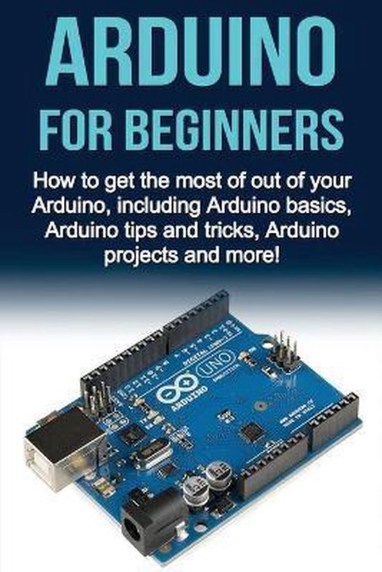 Arduino For Beginners | 9781761030772 | Matthew Oates | Boeken | bol