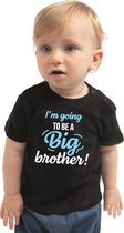 Going to be a big brother cadeau t-shirt zwart voor baby / kinderen - Aankodiging zwangerschap grote broer 80 (7-12 maanden)