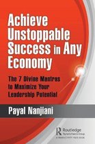 Achieve Unstoppable Success in Any Economy