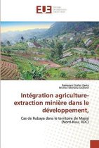 Integration agriculture-extraction miniere dans le developpement,