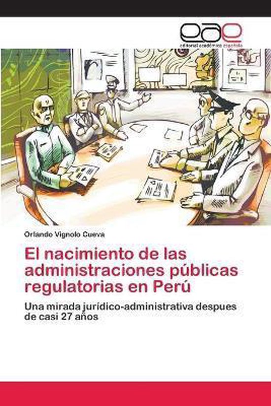 Foto: El nacimiento de las administraciones p blicas regulatorias en per 