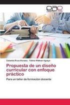 Propuesta de un diseno curricular con enfoque practico