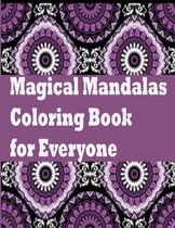 Magical Mandalas Coloring Book for Everyone