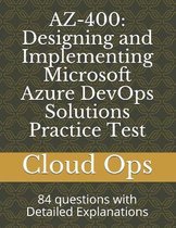 Az-400: Designing and Implementing Microsoft Azure DevOps Solutions Practice Test