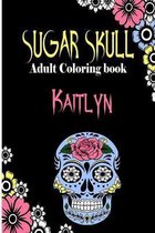 Kaitlyn Sugar Skull, Adult Coloring Book