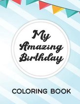 My Amazing Birthday Coloring Book