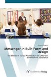 Messenger in Built Form and Design