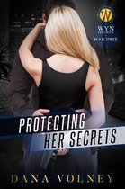 Wyn Security Series 3 - Protecting Her Secrets