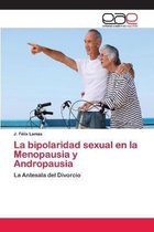 La bipolaridad sexual en la Menopausia y Andropausia