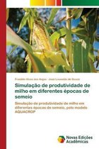 SIMULA  O DE PRODUTIVIDADE DE MILHO EM D