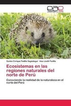 Ecosistemas en las regiones naturales del norte de Perú