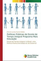 Politicas Publicas de Escola de Tempo Integral Programa Mais Educacao