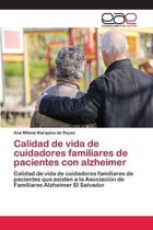 Calidad de vida de cuidadores familiares de pacientes con alzheimer