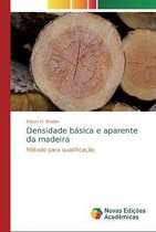 Densidade basica e aparente da madeira