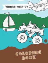 Things That Go Coloring Book