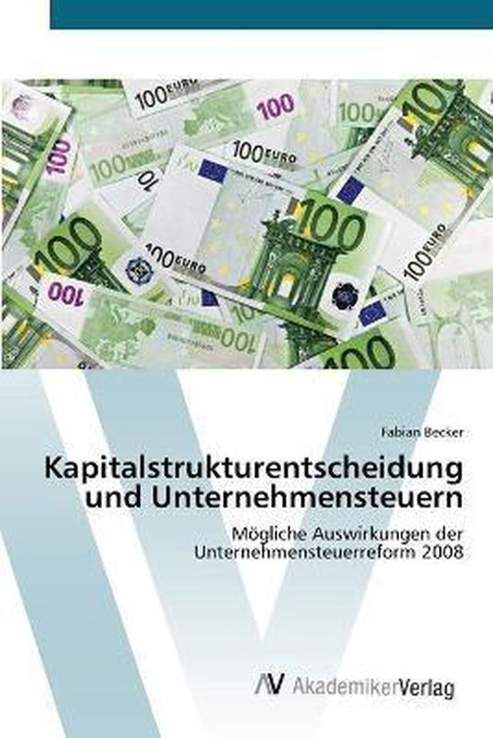 Kapitalstrukturentscheidung und Unternehmensteuern - cover