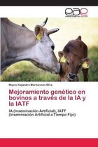 Mejoramiento genético en bovinos a través de la IA y la IATF